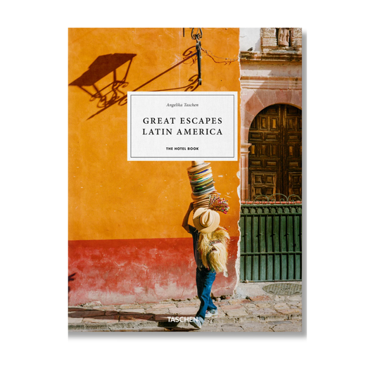 Great Escapes Latin America The Hotel Book